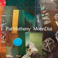 Pat Metheny - Moondial in der Gruppe UNSERE TIPPS / Freitagsveröffentlichungen / Fredag den 26:e Juli 2024 bei Bengans Skivbutik AB (5522985)