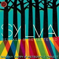 Snarky Puppy - Sylva (Remixed & Remastered) in der Gruppe UNSERE TIPPS / Freitagsveröffentlichungen / Fredag den 21:a Juni 2024 bei Bengans Skivbutik AB (5523279)