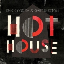 Chick Corea & Gary Burton - Hot House in der Gruppe UNSERE TIPPS / Weihnachtsgeschenktipp CD bei Bengans Skivbutik AB (5523412)