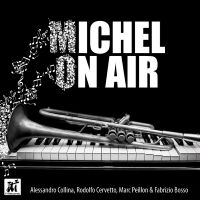 Alessandro Collina & Rodolfo Cervet - Michel On Air in der Gruppe CD / Jazz bei Bengans Skivbutik AB (5523682)