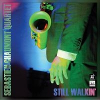 Sebastien Chaumont - Still Walkin in der Gruppe CD / Jazz bei Bengans Skivbutik AB (5523686)