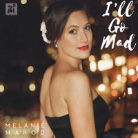 Melanie Marod - I'll Go Mad in der Gruppe CD / Jazz bei Bengans Skivbutik AB (5523691)