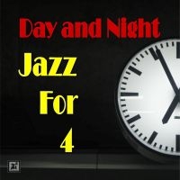 Jazz For 4 - Day And Night in der Gruppe CD / Jazz bei Bengans Skivbutik AB (5523700)