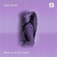 Gary Scott - Blame It On My Youth in der Gruppe CD / Jazz bei Bengans Skivbutik AB (5523701)