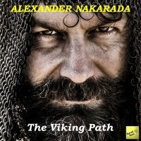 Alexander Nakarada - Viking Path in der Gruppe CD / Pop-Rock bei Bengans Skivbutik AB (5523725)