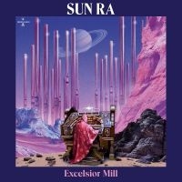 Sun Ra - Excelsior Mill (Violet Vinyl) in der Gruppe UNSERE TIPPS / Weihnachtsgeschenktipp Vinyl bei Bengans Skivbutik AB (5524088)