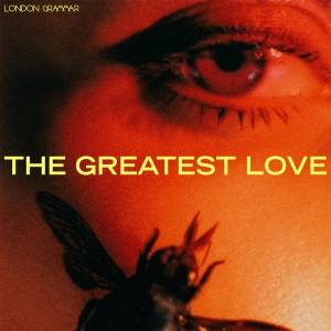 London Grammar - The Greatest Love in der Gruppe UNSERE TIPPS / Freitagsveröffentlichungen / Fredag den 13:e september 2024 bei Bengans Skivbutik AB (5525466)