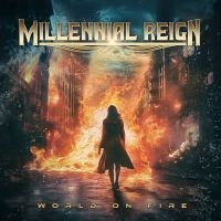 Millennial Reign - World On Fire in der Gruppe UNSERE TIPPS / Freitagsveröffentlichungen / Fredag den 14:e Juni 2024 bei Bengans Skivbutik AB (5532847)