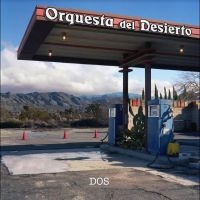 Orquesta Del Desierto - Dos in der Gruppe UNSERE TIPPS / Freitagsveröffentlichungen / Fredag den 14:e Juni 2024 bei Bengans Skivbutik AB (5535799)