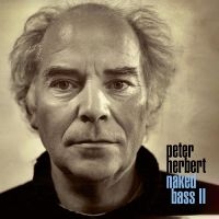 Peter Herbert - Naked Bass Ii in der Gruppe VINYL / Jazz bei Bengans Skivbutik AB (5535952)