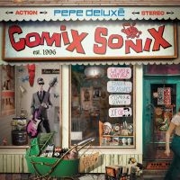 Deluxé Pepe - Comix Sonix in der Gruppe UNSERE TIPPS / Freitagsveröffentlichungen / Fredag den 21:a Juni 2024 bei Bengans Skivbutik AB (5536023)