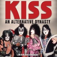 Kiss - An Alternative Dynasty in der Gruppe UNSERE TIPPS / Weihnachtsgeschenktipp CD bei Bengans Skivbutik AB (5537548)