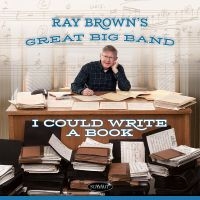 Ray Brown's Great Big Band - I Could Write A Book in der Gruppe MUSIK / Dual Disc / Jazz bei Bengans Skivbutik AB (5538868)