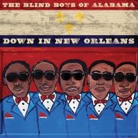 Blind Boys Of Alabama - Down In New Orleans in der Gruppe CD / Pop-Rock bei Bengans Skivbutik AB (5538902)