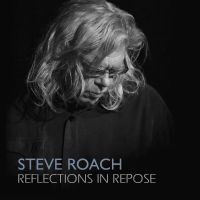 Steve Roach - Reflections In Repose in der Gruppe MUSIK / Dual Disc / Pop-Rock bei Bengans Skivbutik AB (5538906)