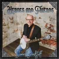 Daniel Grindstaff - Heroes & Friends in der Gruppe CD / Country bei Bengans Skivbutik AB (5538972)