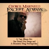 George Marinelli - Except Always in der Gruppe MUSIK / Dual Disc / Pop-Rock bei Bengans Skivbutik AB (5539031)