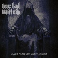 Metal Witch - Tales Of The Underground in der Gruppe CD / Hårdrock bei Bengans Skivbutik AB (5539122)