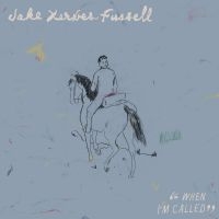 Fussell Jake Xerxes - When I'm Called in der Gruppe UNSERE TIPPS / Freitagsveröffentlichungen / Fredag den 12:e Juli 2024 bei Bengans Skivbutik AB (5539153)