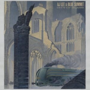 Lee Aj & Blue Summit - City Of Glass in der Gruppe CD / Country bei Bengans Skivbutik AB (5539312)