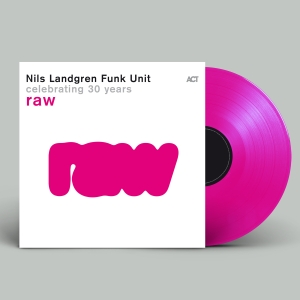 Nils Landgren Funk Unit - Raw in der Gruppe UNSERE TIPPS / Freitagsveröffentlichungen / Fredag den 28:e Juni 2024 bei Bengans Skivbutik AB (5539488)