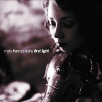 Leahy Mary Frances - First Light in der Gruppe CD / Svensk Folkmusik bei Bengans Skivbutik AB (5539516)