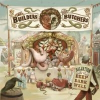 Builders And The Butchers The - Salvation Is A Deep Dark Well (Ice in der Gruppe UNSERE TIPPS / Freitagsveröffentlichungen / Fredag den 21:a Juni 2024 bei Bengans Skivbutik AB (5539685)