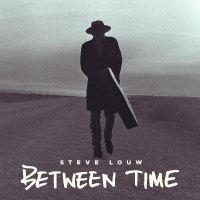 Louw Steve - Between Time (Deluxe) in der Gruppe UNSERE TIPPS / Freitagsveröffentlichungen / Fredag den 6:e september 2024 bei Bengans Skivbutik AB (5539718)