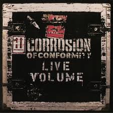 Corrosion Of Conformity - Live Volume in der Gruppe UNSERE TIPPS / Freitagsveröffentlichungen / Fredag den 14:e Juni 2024 bei Bengans Skivbutik AB (5539912)