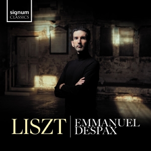 Emmanuel Despax - Liszt: Piano Works in der Gruppe UNSERE TIPPS / Freitagsveröffentlichungen / Fredag den 7:e Juni 2024 bei Bengans Skivbutik AB (5539993)