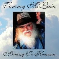 Mclain Tommy - Moving To Heaven in der Gruppe UNSERE TIPPS / Freitagsveröffentlichungen / Fredag den 28:e Juni 2024 bei Bengans Skivbutik AB (5540178)