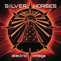 Silver Horses - Electric Omega in der Gruppe UNSERE TIPPS / Freitagsveröffentlichungen / Fredag den 7:e Juni 2024 bei Bengans Skivbutik AB (5540203)