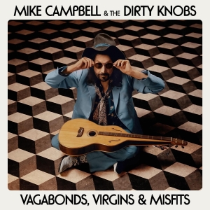 Mike Campbell & The Dirty Knobs - Vagabonds, Virgins & Misfits in der Gruppe UNSERE TIPPS / Freitagsveröffentlichungen / Fredag den 14:e Juni 2024 bei Bengans Skivbutik AB (5540253)