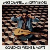 Mike Campbell & The Dirty Knobs - Vagabonds, Virgins & Misfits in der Gruppe UNSERE TIPPS / Freitagsveröffentlichungen / Fredag den 14:e Juni 2024 bei Bengans Skivbutik AB (5540255)