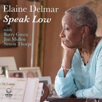 Elaine Delmar - Speak Low in der Gruppe CD / Jazz bei Bengans Skivbutik AB (5540709)