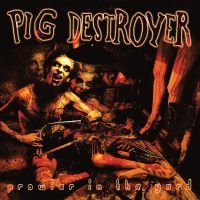 Pig Destroyer - Prowler In The Yard (Deluxe Reissue in der Gruppe VINYL / Hårdrock bei Bengans Skivbutik AB (5542636)