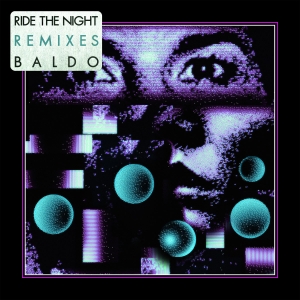 Baldo - Ride The Night Remixes in der Gruppe VINYL / Elektroniskt bei Bengans Skivbutik AB (5546060)