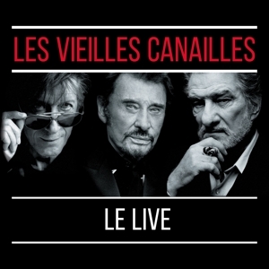 Les Vieilles Canailles - Le Live ! in der Gruppe CD / Fransk Musik bei Bengans Skivbutik AB (5549170)