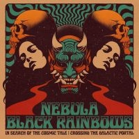 Nebula / Black Rainbows - In Search Of The Cosmic Tale: Cross in der Gruppe UNSERE TIPPS / Freitagsveröffentlichungen / Fredag den 21:a Juni 2024 bei Bengans Skivbutik AB (5549250)