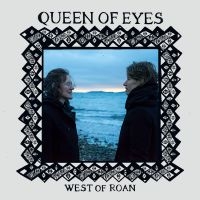 West Of Roan - Queen Of Eyes in der Gruppe UNSERE TIPPS / Freitagsveröffentlichungen / Fredag den 12:e Juli 2024 bei Bengans Skivbutik AB (5549482)