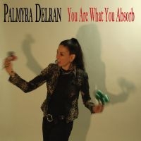 Delran Palmyra - You Are What You Absorb in der Gruppe UNSERE TIPPS / Freitagsveröffentlichungen / Fredag den 12:e Juli 2024 bei Bengans Skivbutik AB (5549487)