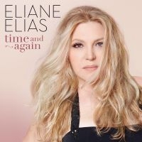 Elias Eliane - Time And Again in der Gruppe UNSERE TIPPS / Freitagsveröffentlichungen / Fredag den 28:e Juni 2024 bei Bengans Skivbutik AB (5549494)