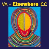 Various Artists - Elsewhere Cc in der Gruppe UNSERE TIPPS / Freitagsveröffentlichungen / Fredag den 5:e Juli 2024 bei Bengans Skivbutik AB (5549573)