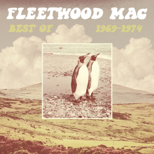 Fleetwood Mac - Best Of 1969-1974 in der Gruppe UNSERE TIPPS / Freitagsveröffentlichungen / Fredag den 26:e Juli 2024 bei Bengans Skivbutik AB (5549587)