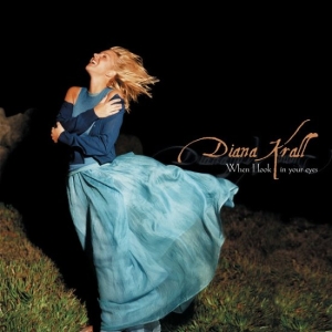 Diana Krall - When I Look In Your Eyes in der Gruppe UNSERE TIPPS / Freitagsveröffentlichungen / Fredag den 23:e augusti bei Bengans Skivbutik AB (5549661)