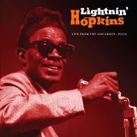 Lightnin' Hopkins - Live From The Ash Grove...Plus! in der Gruppe UNSERE TIPPS / Freitagsveröffentlichungen / Fredag den 21:a Juni 2024 bei Bengans Skivbutik AB (5549735)