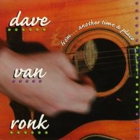 Dave Van Ronk - From...Another Time And Place in der Gruppe UNSERE TIPPS / Freitagsveröffentlichungen / Fredag den 7:e Juni 2024 bei Bengans Skivbutik AB (5549787)