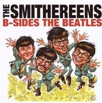 Smithereens The - B-Sides The Beatles in der Gruppe UNSERE TIPPS / Freitagsveröffentlichungen / Fredag den 28:e Juni 2024 bei Bengans Skivbutik AB (5549903)