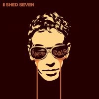 Shed Seven - Liquid Gold (Natural Colour Double in der Gruppe UNSERE TIPPS / Freitagsveröffentlichungen / Fredag den 27:e september 2024 bei Bengans Skivbutik AB (5550141)