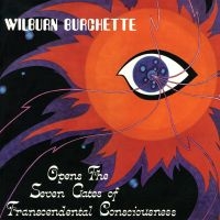 Master Wilburn Burchette - Opens The Seven Gates Of Transcende in der Gruppe UNSERE TIPPS / Freitagsveröffentlichungen / Fredag den 14:e Juni 2024 bei Bengans Skivbutik AB (5550253)